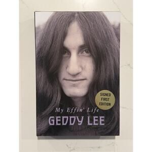 Geddy Lee - RUSH - Signed Book - My Effin’ Life -AUTOGRAPHED 1st FIRST EDITION 7